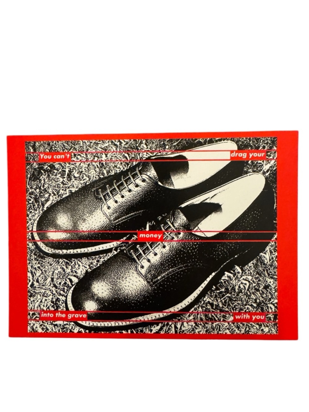 Barbara Kruger: 'You can't drag your money into the ...' Photograph Art Postcard